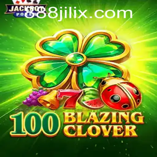 Dive into 100BlazingClover: A Captivating Adventure with 888 Jili