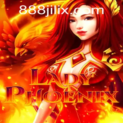 LadyPhoenix: The Latest Revolution in Gaming with 888 Jili